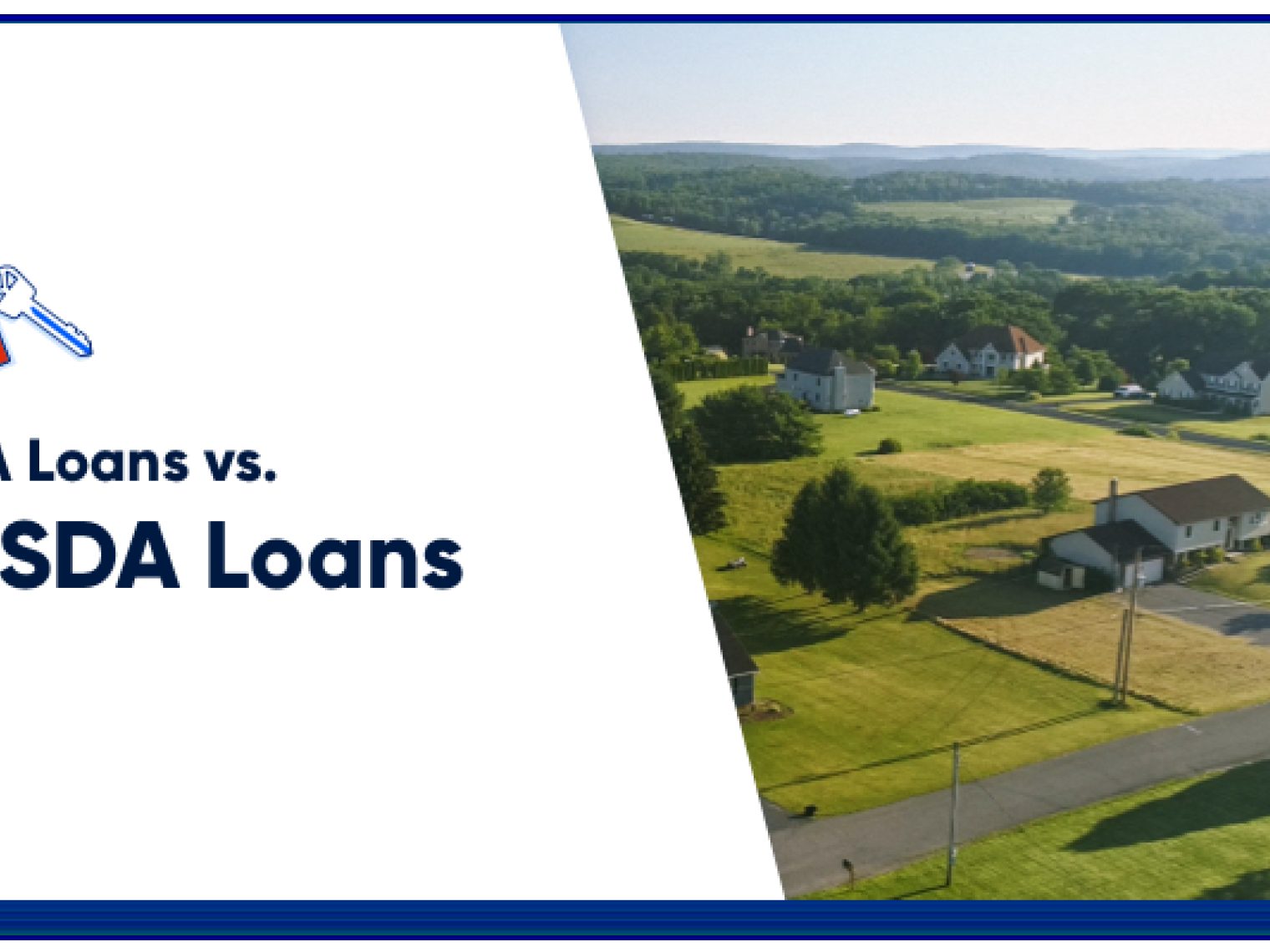 The image displays a banner with "VA Loans vs. USDA Loans" text and a key icon on the left, and on the right, an aerial shot of a rural residential area indicative of USDA loan coverage.